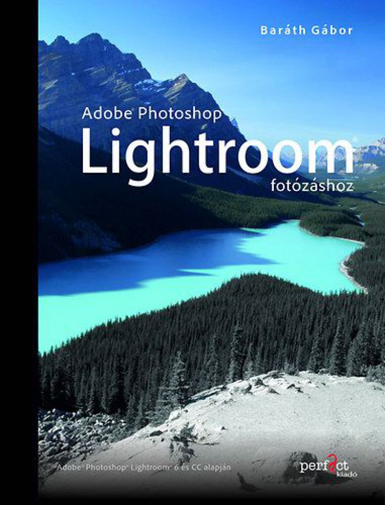 Adobe Photoshop Lightroom fotózáshoz