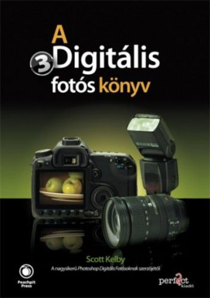Scott Kelby - A digitális fotós könyv 3. 