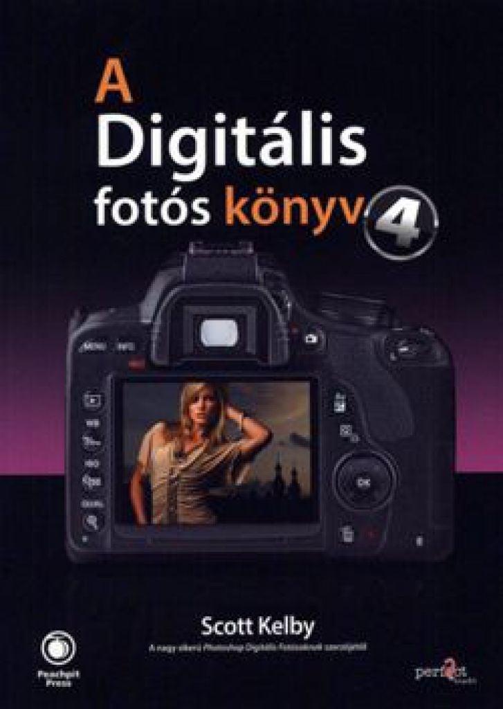Scott Kelby - A digitális fotós könyv 4. 