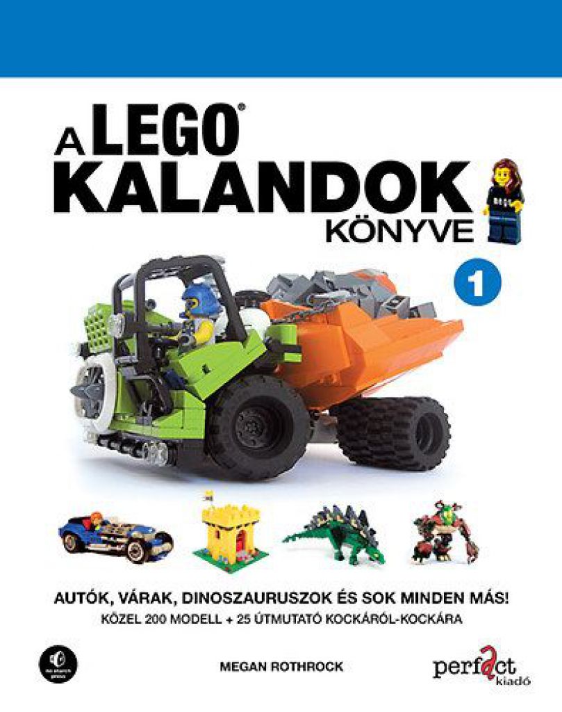Megan Rothrock - A LEGO kalandok könyve 1. - Autók, várak, dinoszauruszok és sok minden más! 