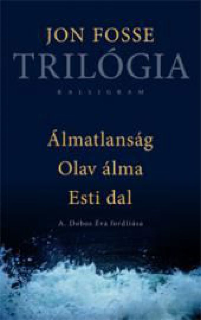 Trilógia (Álmatlanság, Olav álma, Esti dal)