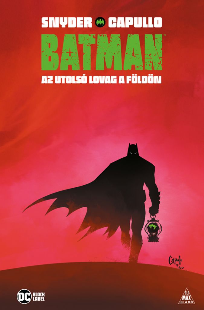 Scott Snyder - Batman: Az utolsó lovag a Földön