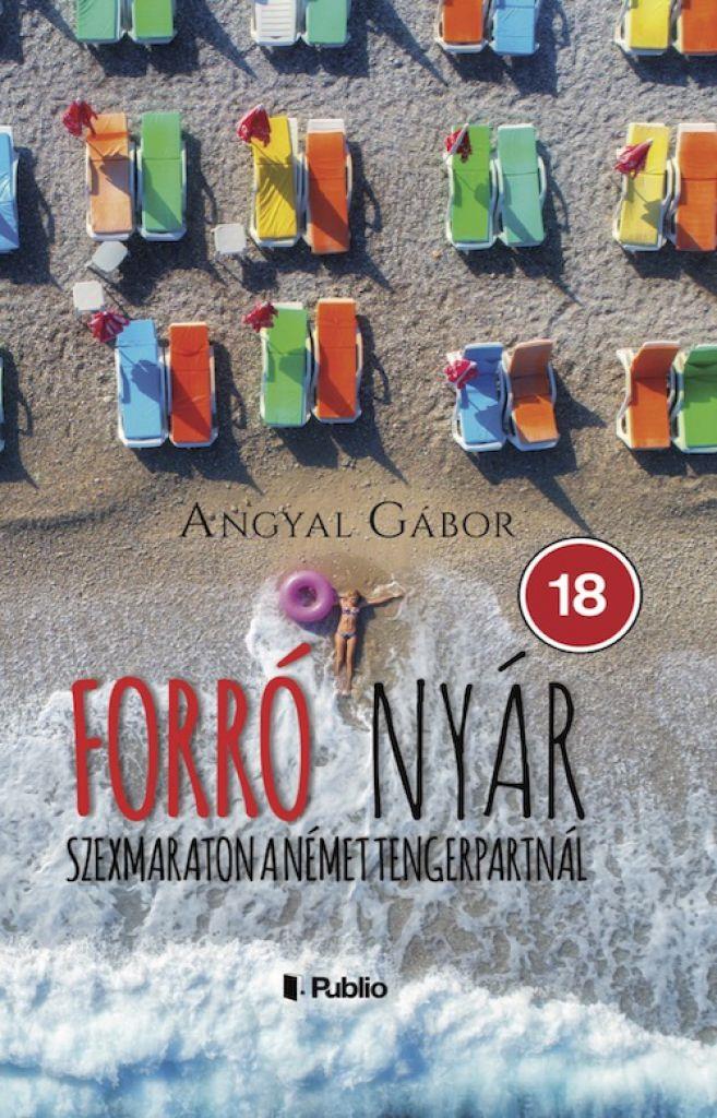 Angyal Gábor - Forró nyár: Szexmaraton a német tengerparton
