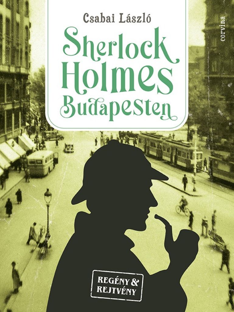 Csabai László - Sherlock Holmes Budapesten - Rejtvénykönyv