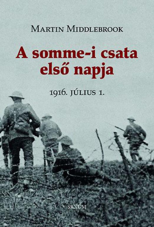 A somme-i csata első napja - 1916 július 1.