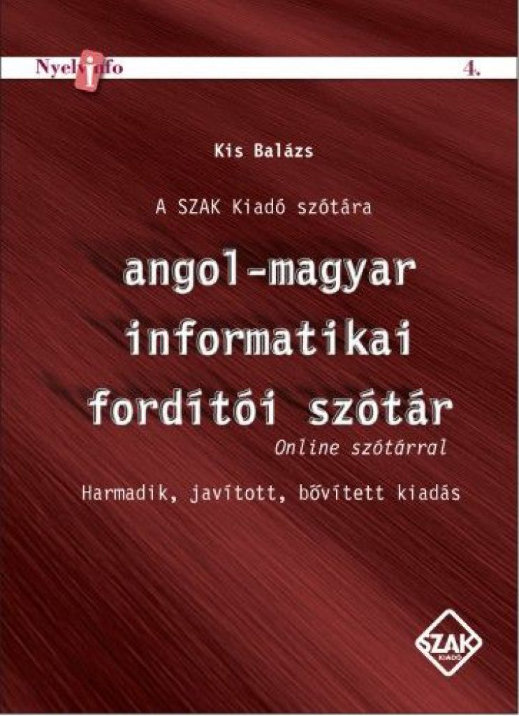 Kis Balázs - Angol-magyar informatikai fordítói szótár
