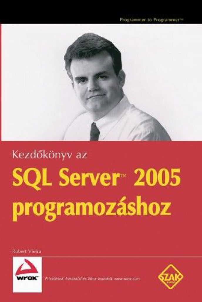 Kezdőkönyv az SQL Server 2005 programozásához