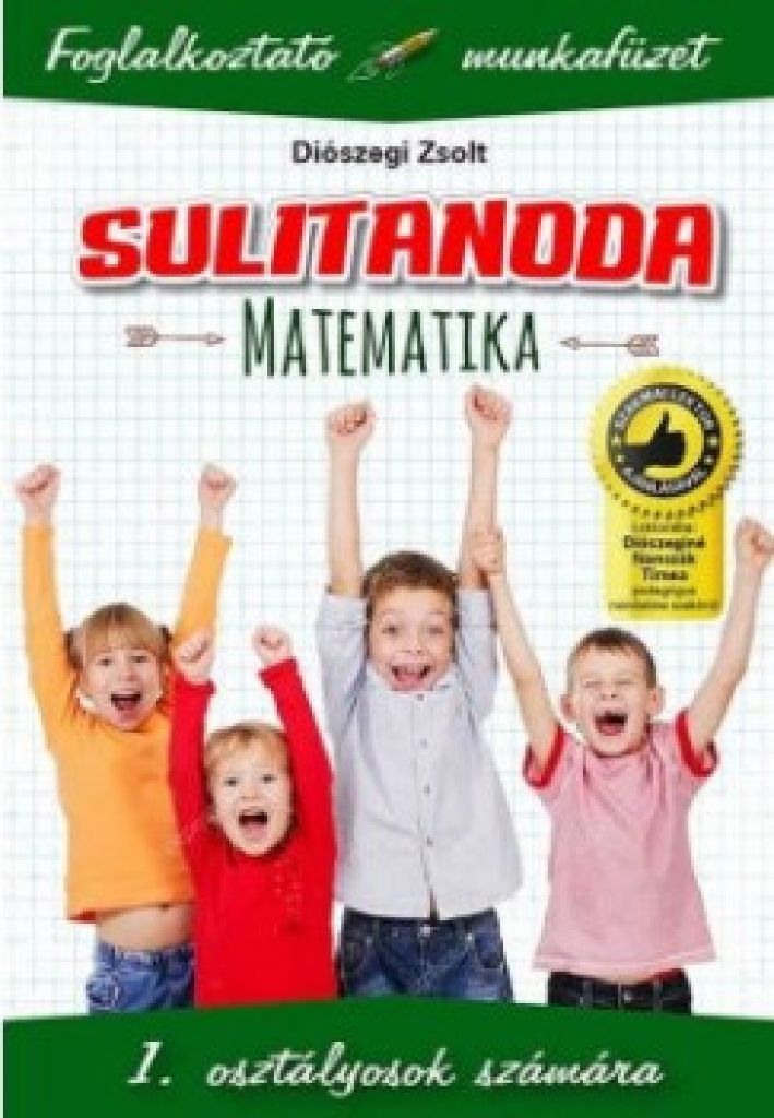Sulitanoda - 1. osztályosok számára - Matematika - Foglalkoztató munkafüzet