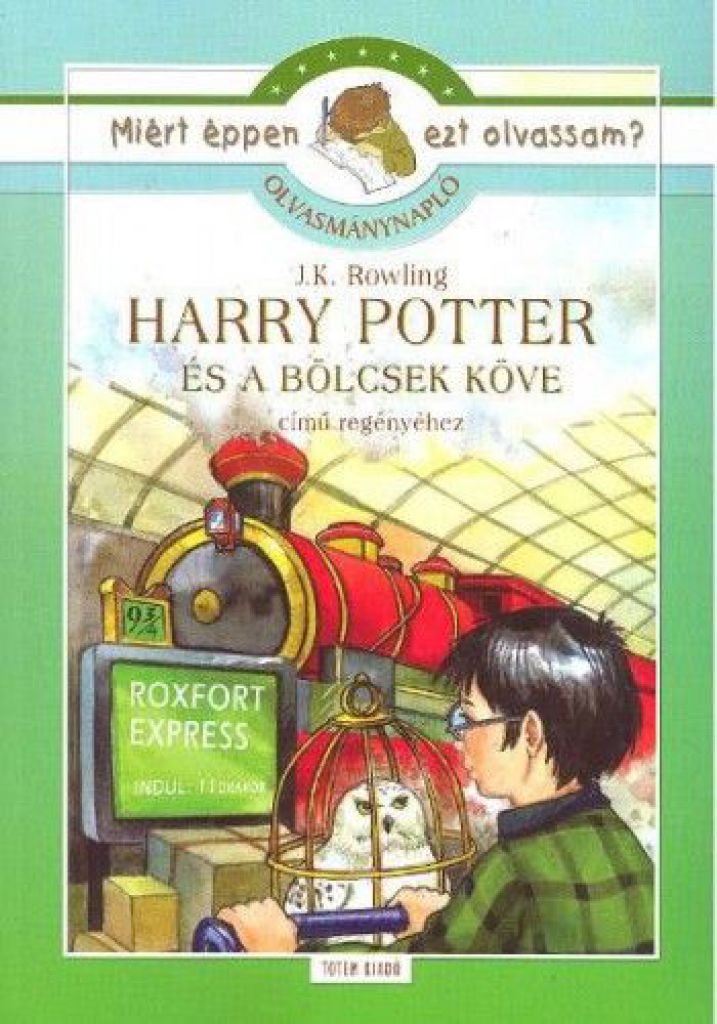 Harry potter és a bölcsek köve - Miért éppen ezt olvassam? - Olvasmánynapló