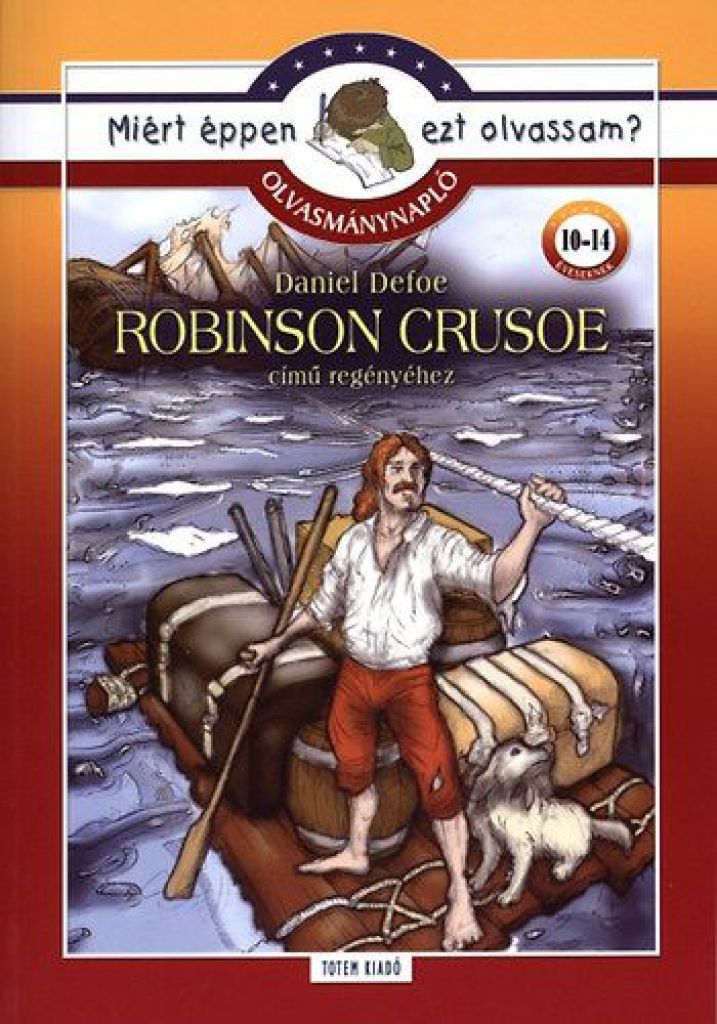 Robinson Crusoe - Olvasmánynapló - Miért éppen ezt olvassam?