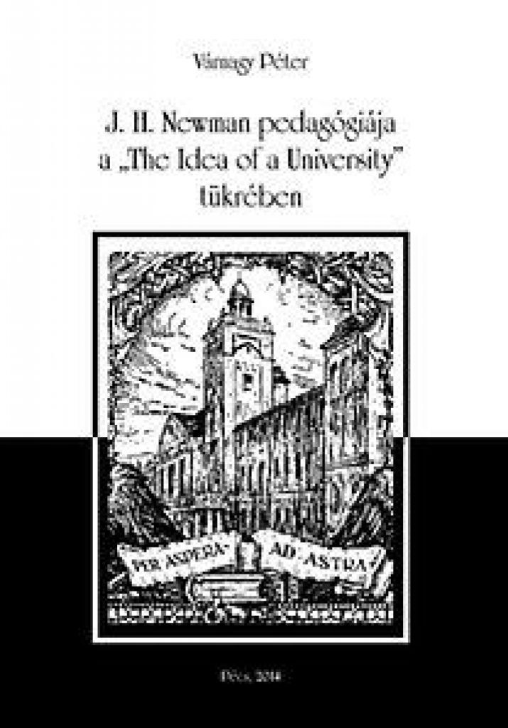 Várnagy Péter - J.H.Newman pedagógiája