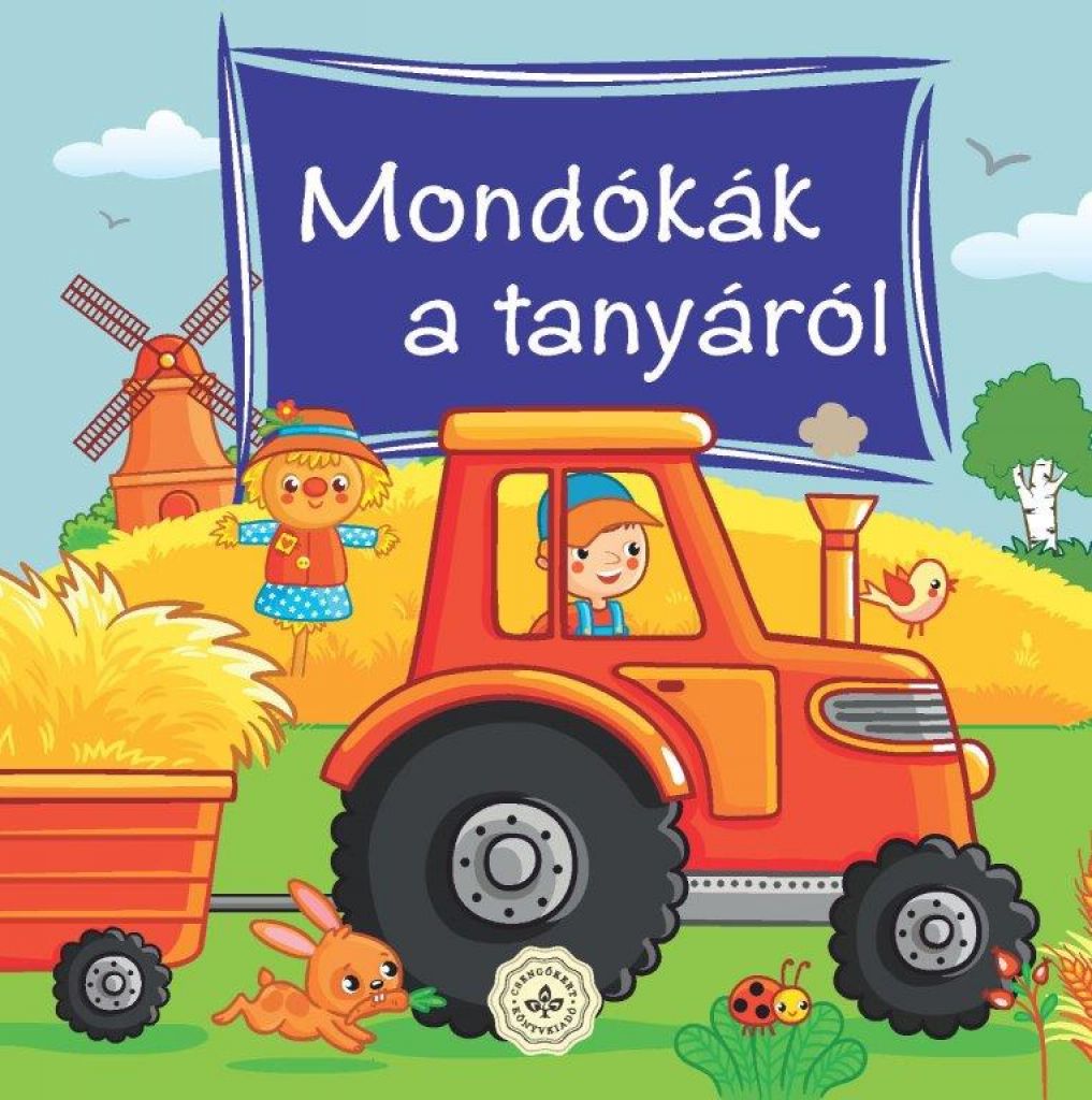 Szerkesztette Bogos Katalin - Mondókák a tanyáról