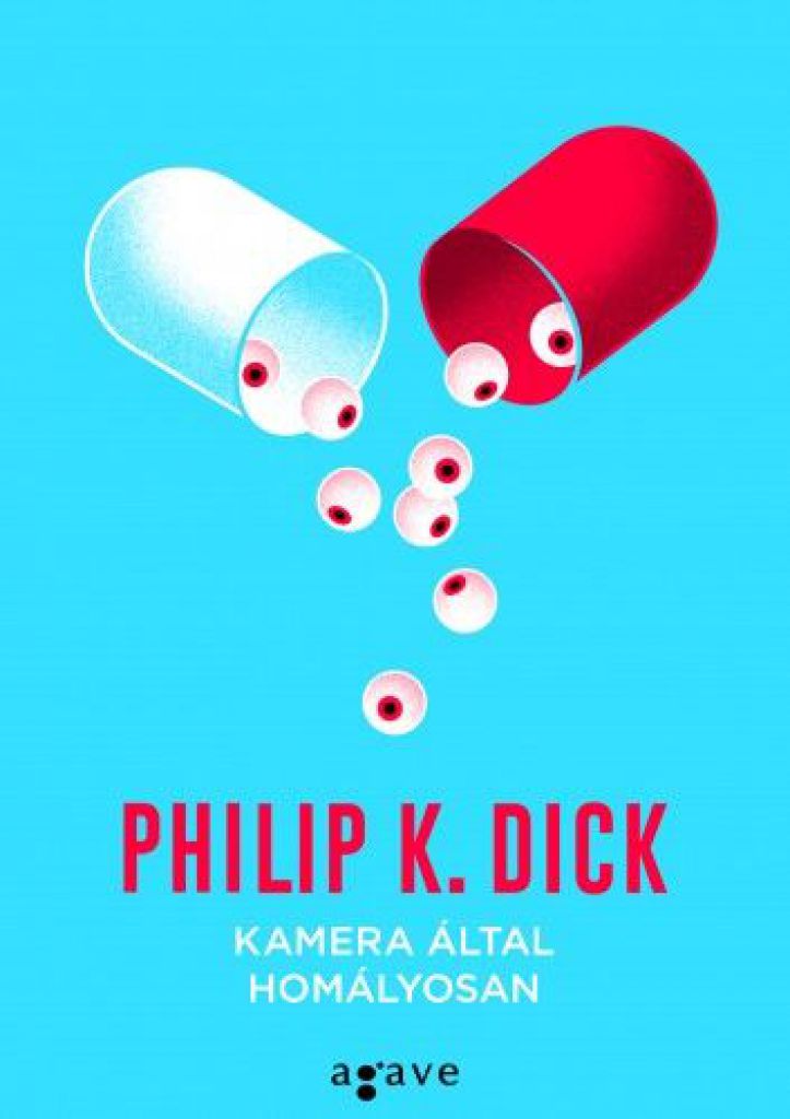Philip K. Dick - Kamera által homályosan