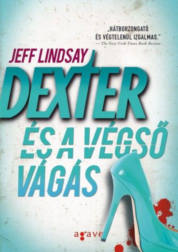 Jeff Lindsay - Dexter és a végső vágás 