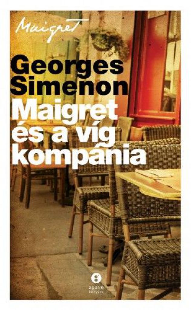 Georges Simenon - Maigret és a víg kompánia