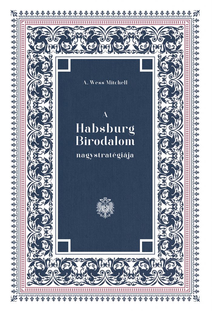 A Habsburg Birodalom nagystratégiája