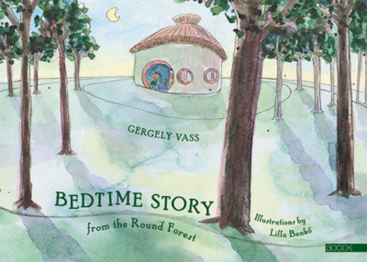 Vass Gergely - Bedtime story from the Round Forest