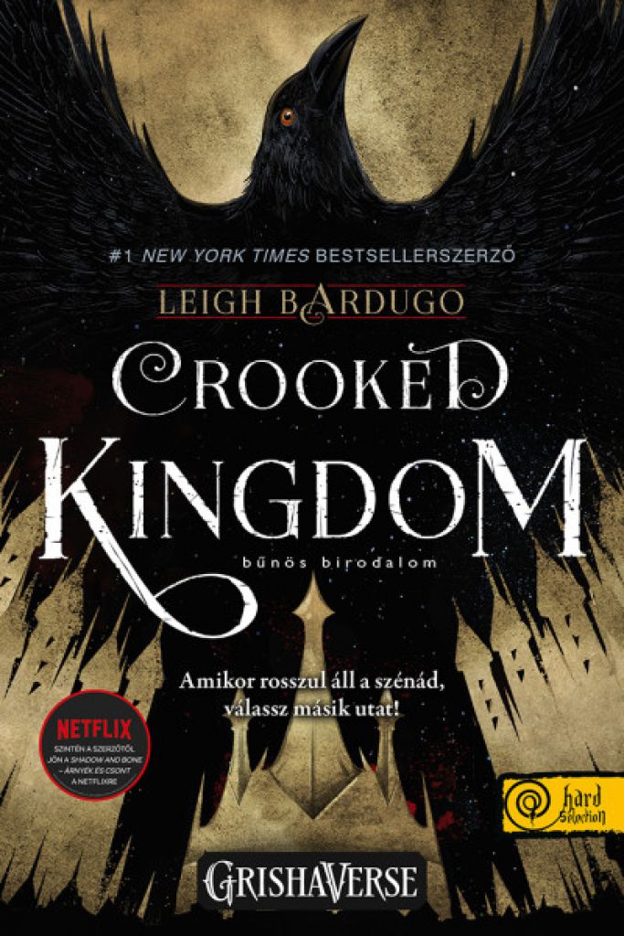 Leigh Bardugo - Crooked Kingdom - Bűnös birodalom (SÖ)