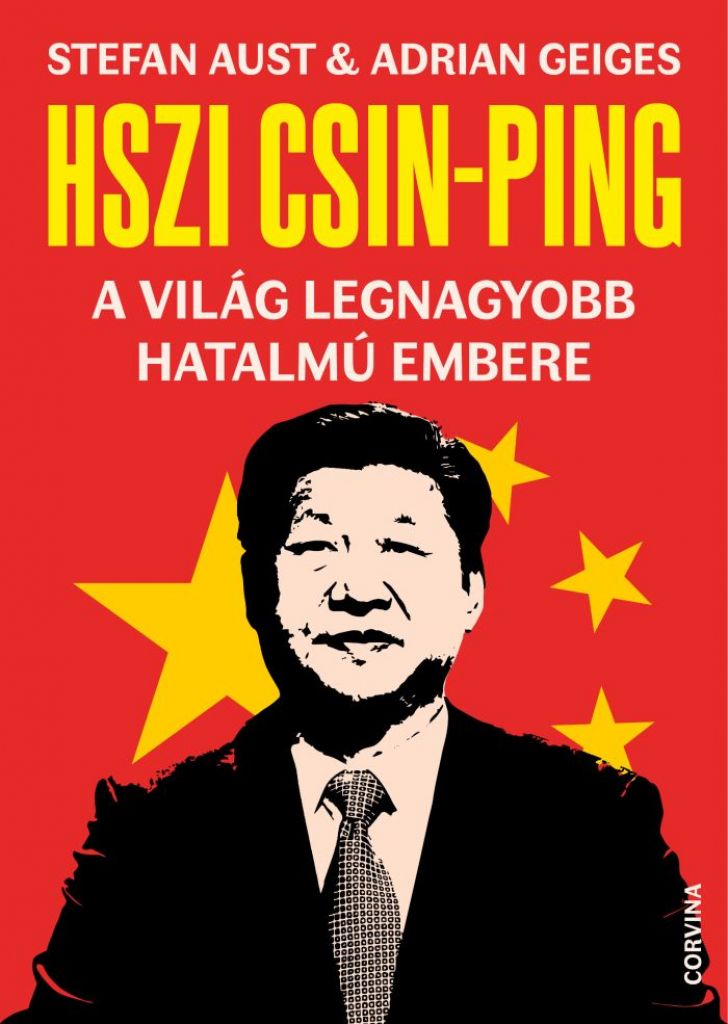 Stefan Aust - Hszi Csin-ping - a világ legnagyobb hatalmú embere