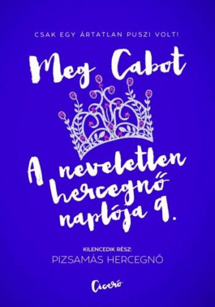 Meg Cabot - A neveletlen hercegnő naplója 9. - Pizsamás hercegnő
