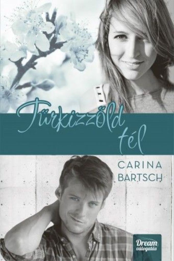 Carina Bartsch - Türkizzöld tél