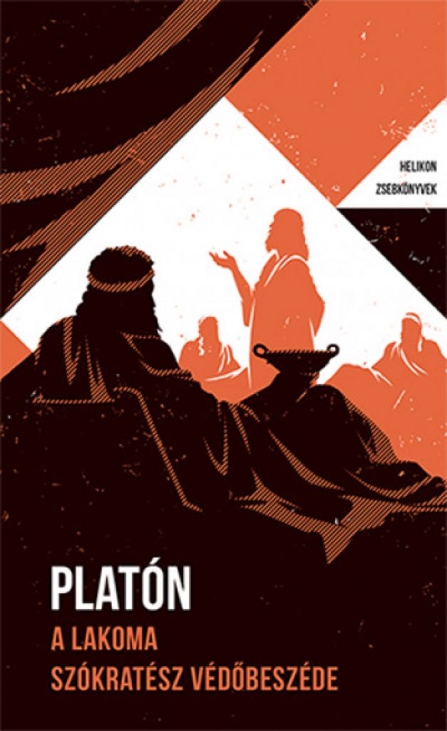 Platón - A lakoma - Szókratész védőbeszéde - Helikon Zsebkönyvek 93.