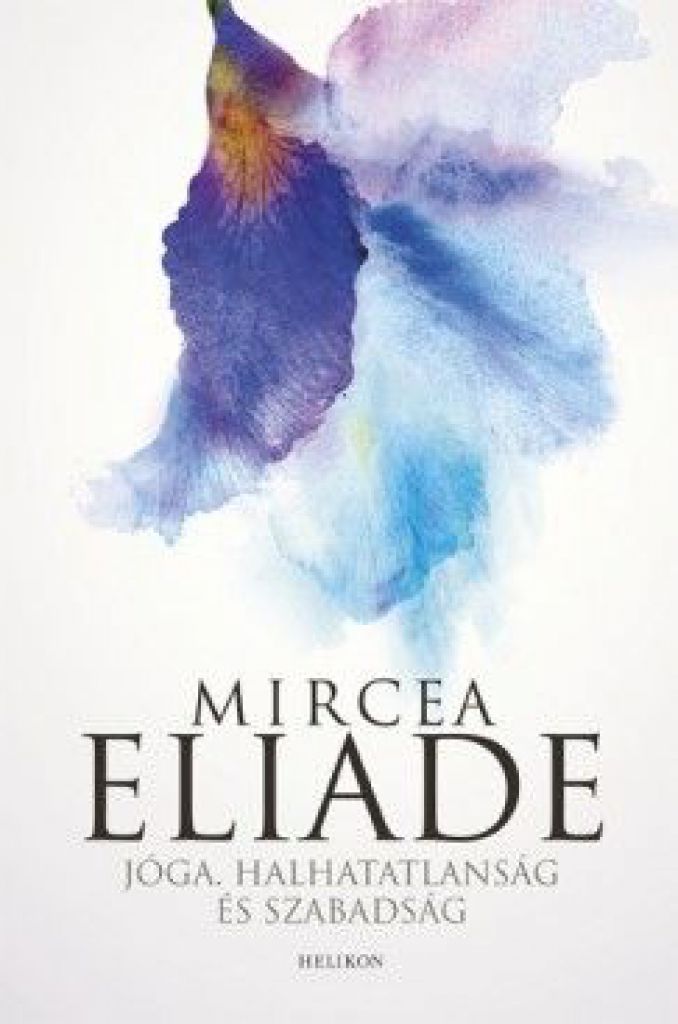 Mircea Eliade - Jóga.