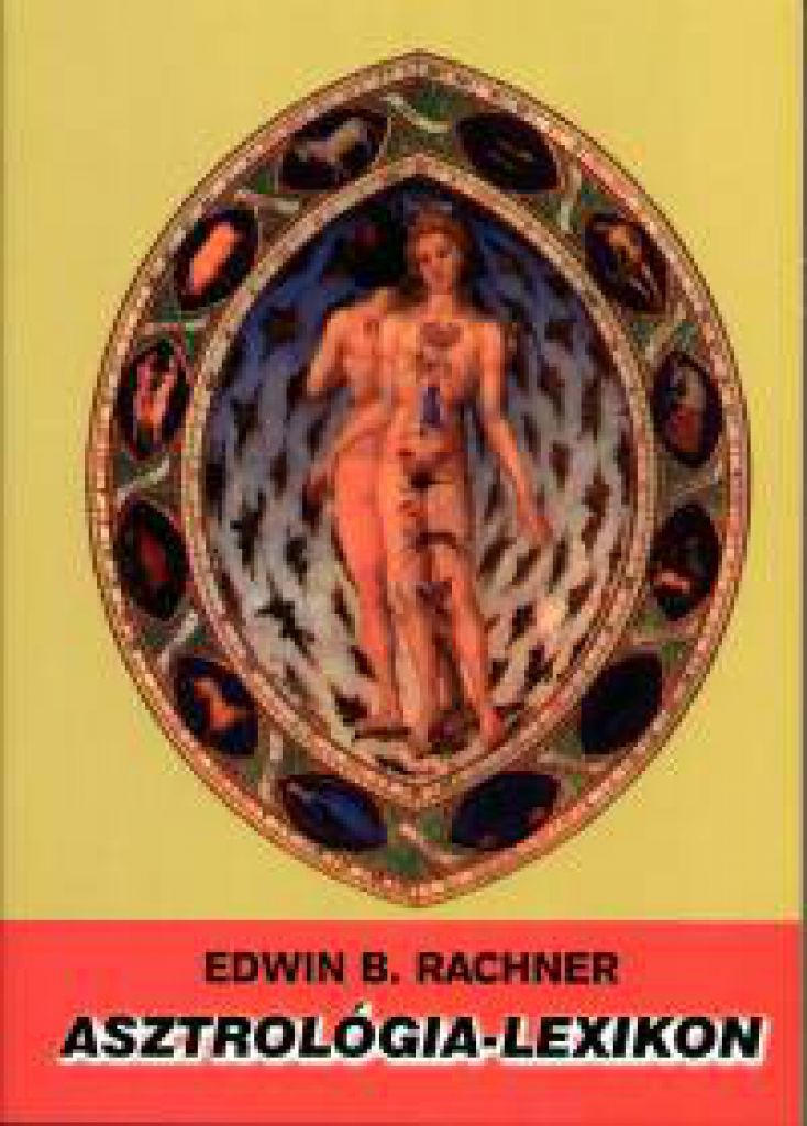 Edwin B. Rachner - Asztrológia - lexikon