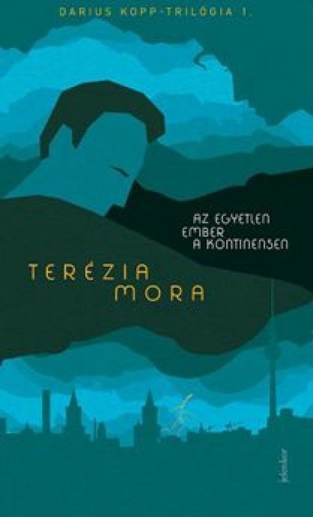 Terezia Mora - Az egyetlen ember a kontinensen