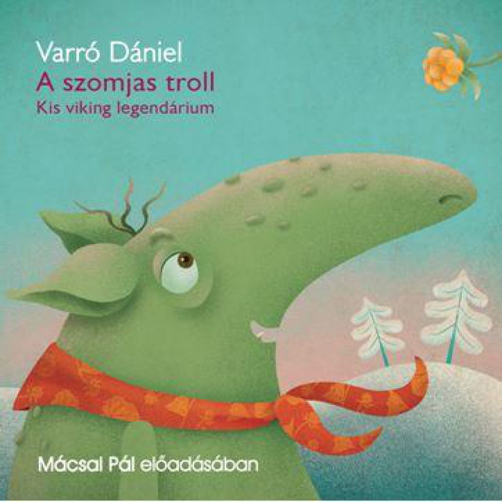 Varró Dániel - A szomjas troll - Hangoskönyv