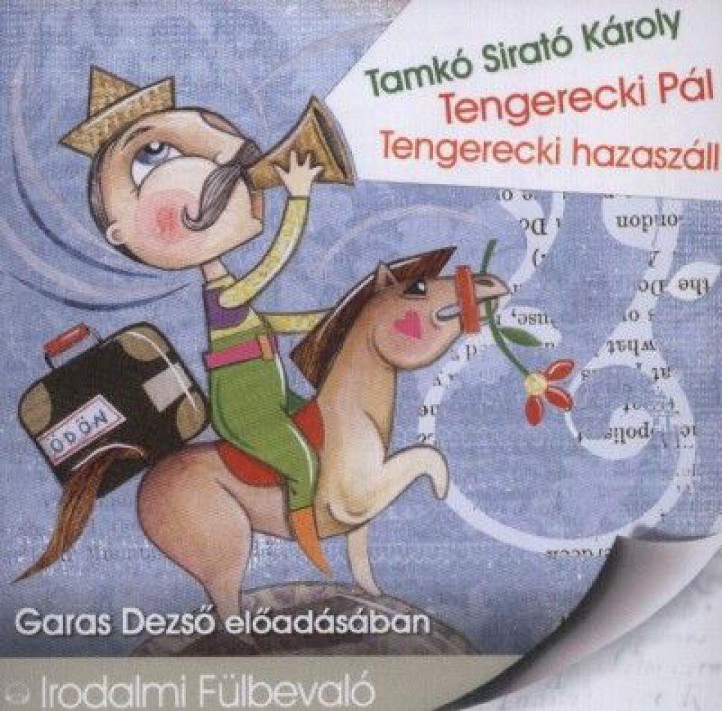 Tamkó Sirató Károly - Tengerecki pál - Tengerecki hazaszáll - Hangoskönyv