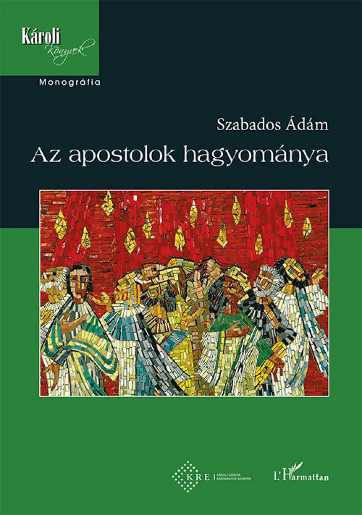 Szabados Ádám - Az apostolok hagyománya