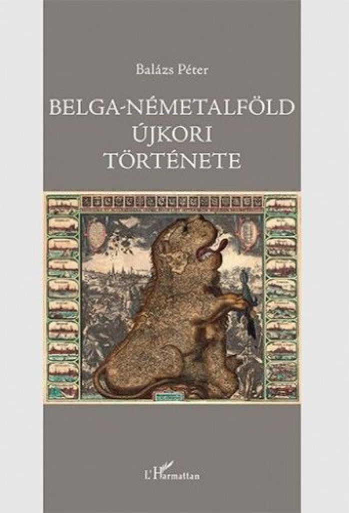 Balázs Péter - Belga-Németalföld újkori története