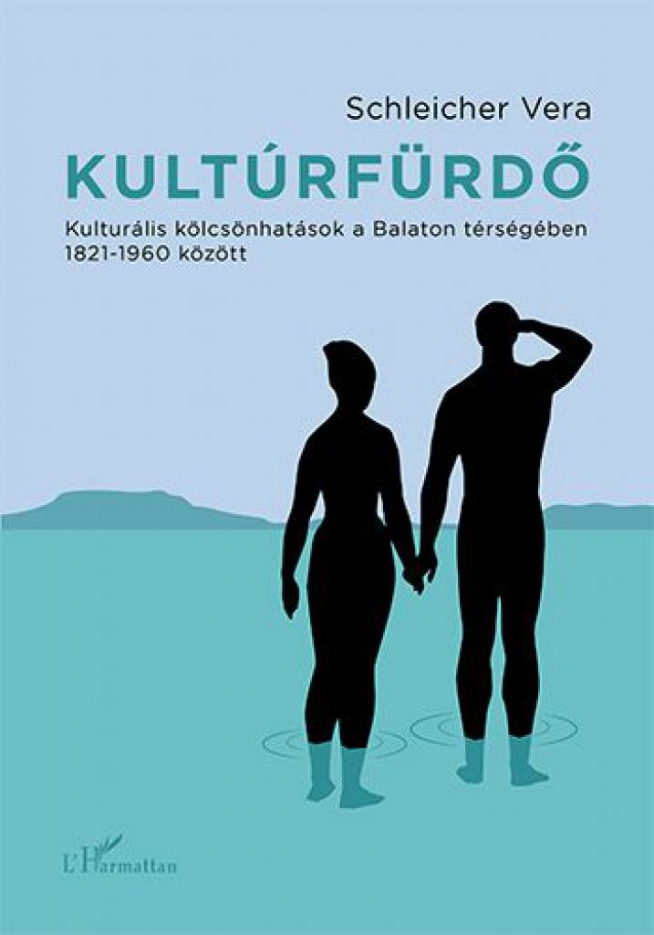 Kultúrfürdő – Kulturális kölcsönhatások a Balaton térségében 1821–1960 között