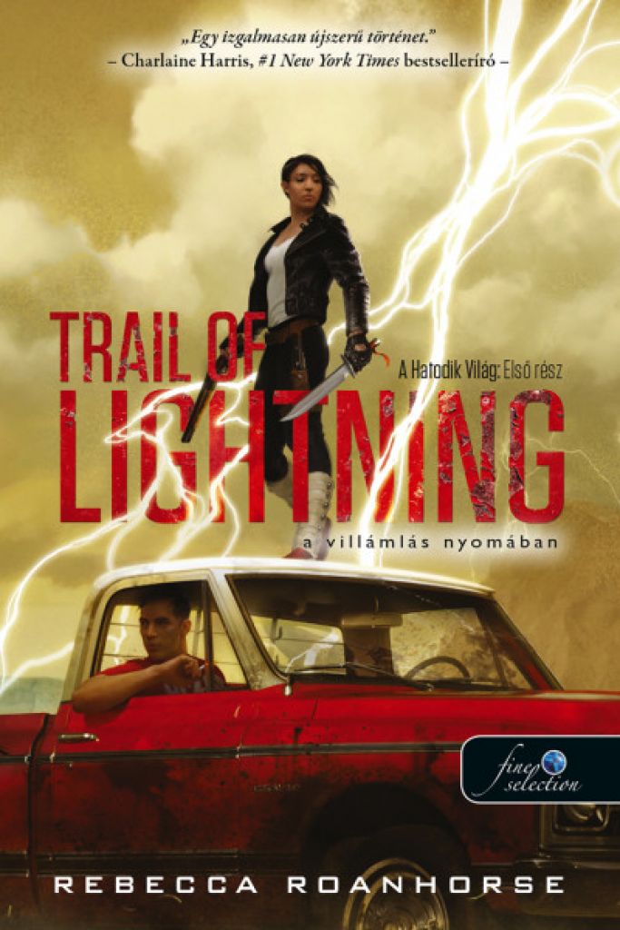 Rebecca Roanhorse - Trail of Lightning - A villámlás nyomában (A Hatodik Világ 1.)
