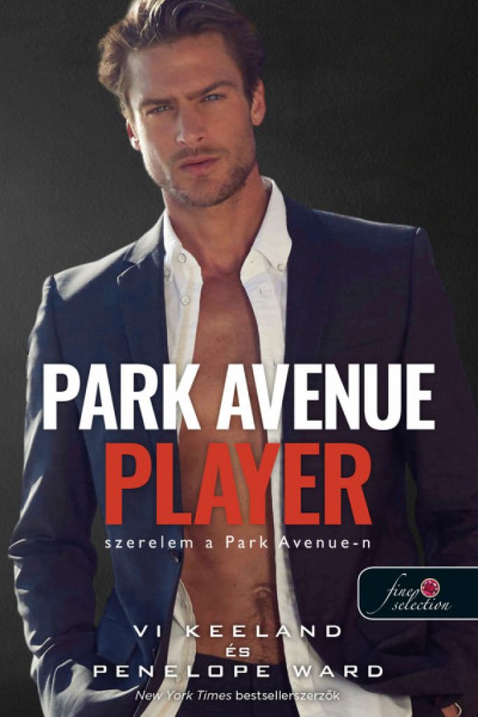 Penelope Ward - Park Avenue Player - Szerelem a Park Avenue-n