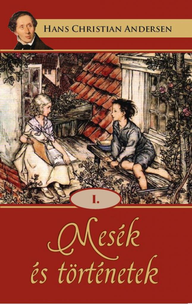 Hans Christian Andersen - Mesék és történetek I.