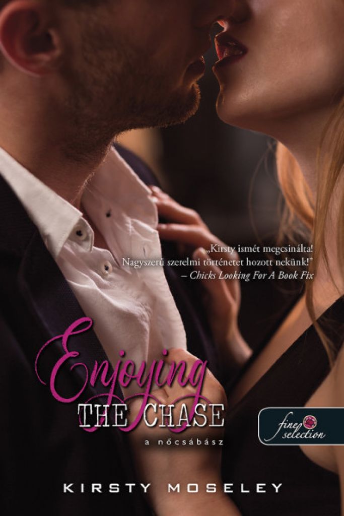 Kirsty Moseley - Enjoying the Chase - A nőcsábász (Szívek testőre 2.)