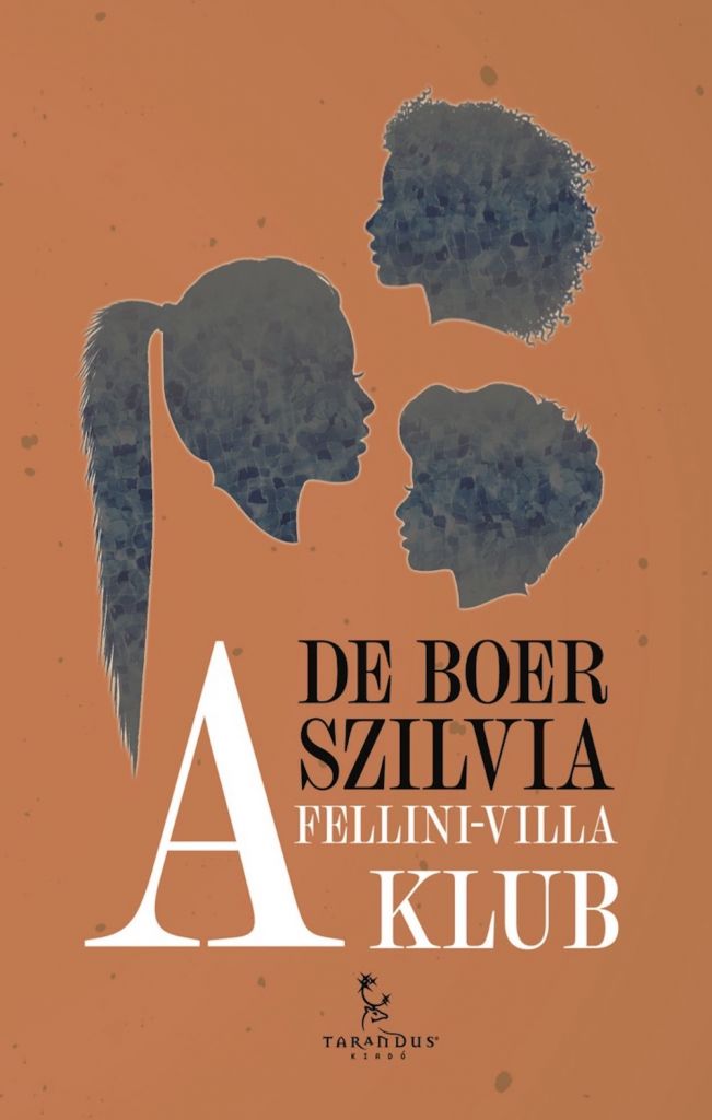 De Boer Szilvia - A Fellini-villa klub