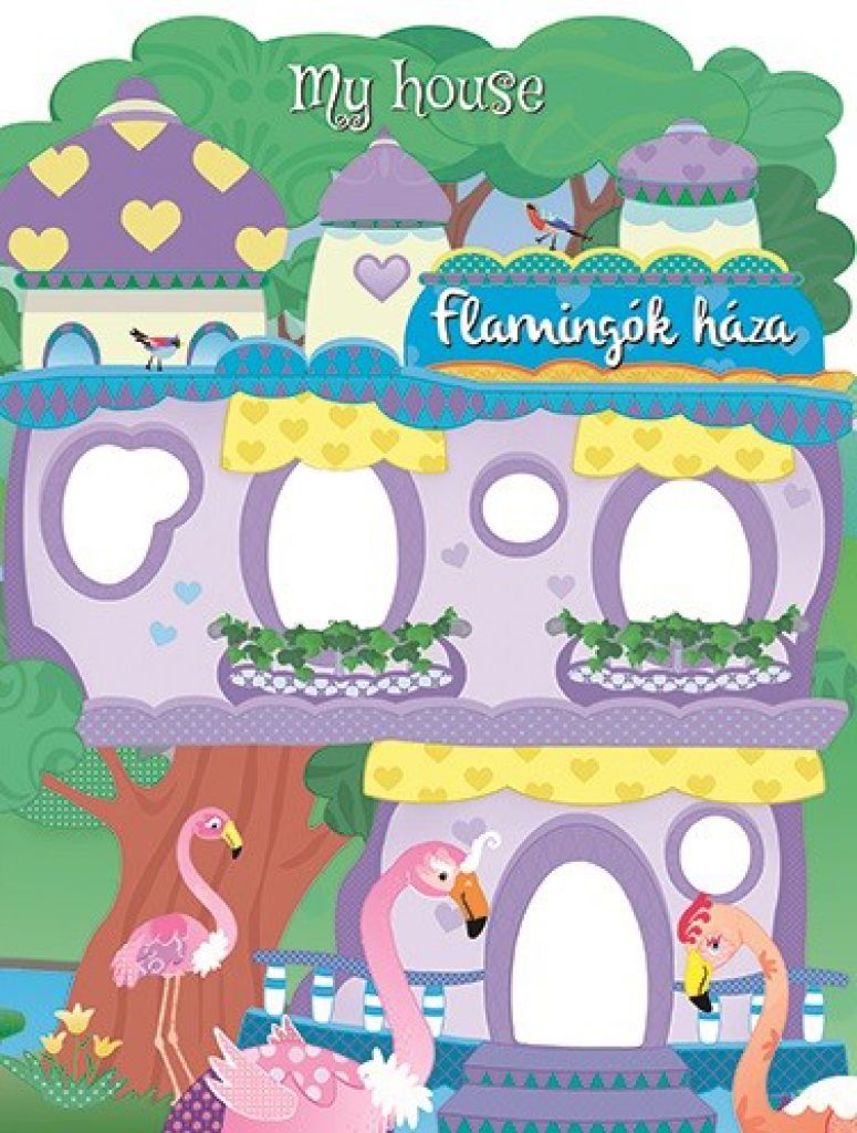 My house - Flamingók háza
