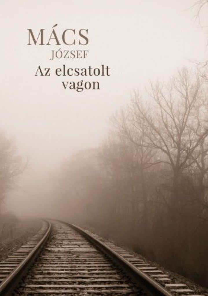 Mács József - Az elcsatolt vagon