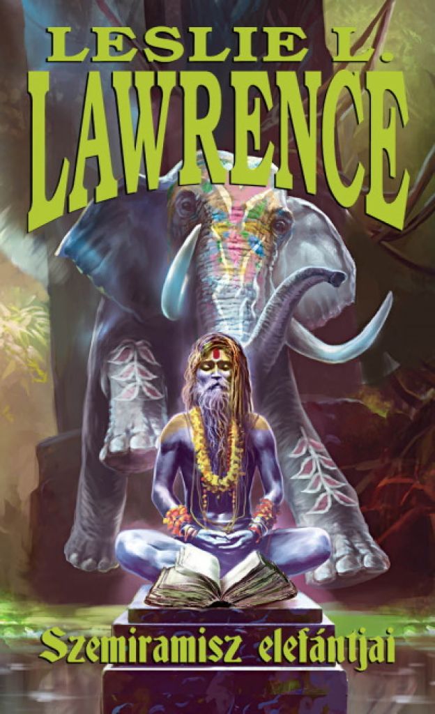 Leslie L. Lawrence - Szemiramisz elefántjai         