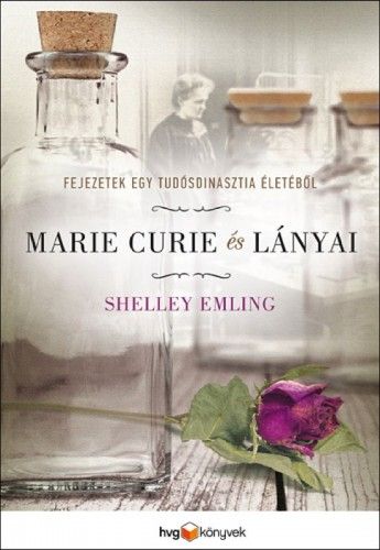 Marie Curie és lányai - Shelley Emling | 
