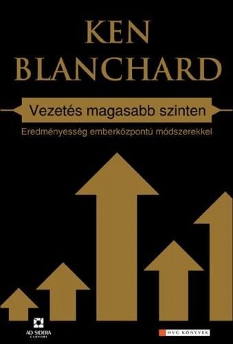 Vezetés magasabb szinten - Ken Blanchard | 