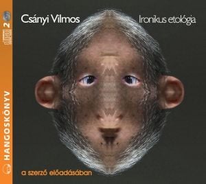 Ironikus etológia - Hangoskönyv - Csányi Vilmos | 